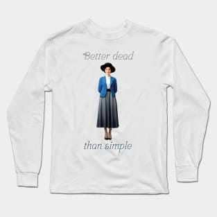 Better dead than simple girl retro vintage Long Sleeve T-Shirt